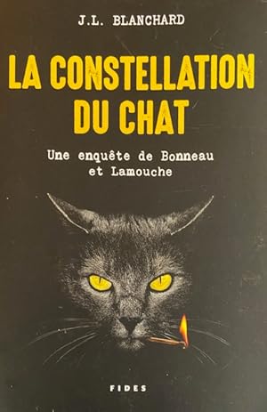 La constellation du chat: Une enquête de Bonneau et Lamouche