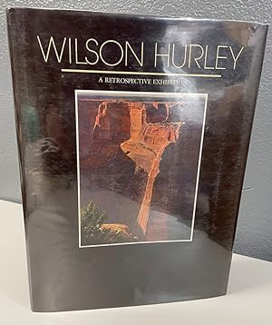 Immagine del venditore per Wilson Hurley: A Retrospective Exhibition venduto da Shade of the Cottonwood