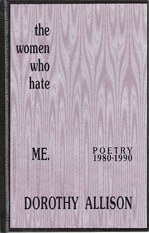 Seller image for The Women Who Hate Me. Poetry 1980-1990 ***SIGNED*** for sale by Shade of the Cottonwood