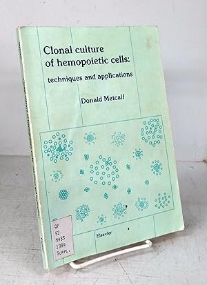 Seller image for Clonal culture of hemopoietic cells: techniques and applications for sale by Attic Books (ABAC, ILAB)