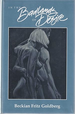 Seller image for In the Badlands of Desire for sale by Shade of the Cottonwood