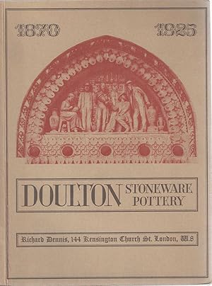 Catalogue of an Exhibition of Doulton Stoneware and Terracotta 1870-1925 Pt 1