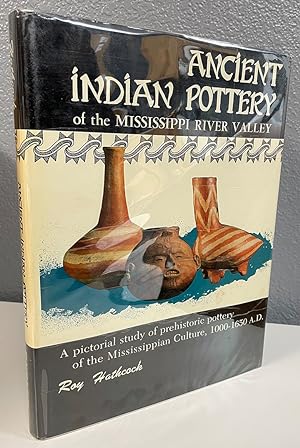 Seller image for Ancient Indian Pottery of the Mississippi River Valley for sale by Shade of the Cottonwood