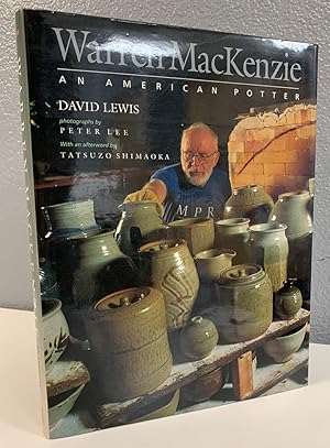 Imagen del vendedor de Warren Mackenzie: An American Potter a la venta por Shade of the Cottonwood