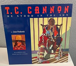 T.C. Cannon: He Stood in the Sun ***SIGNED***