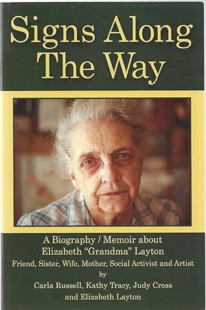 Bild des Verkufers fr Signs Along the Way: A Biography/memoir about Elizabeth "Grandma" Layton ***SIGNED*** zum Verkauf von Shade of the Cottonwood