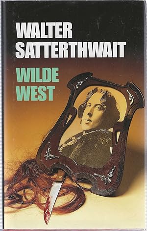 Seller image for Wilde West ***SIGNED*** for sale by Shade of the Cottonwood