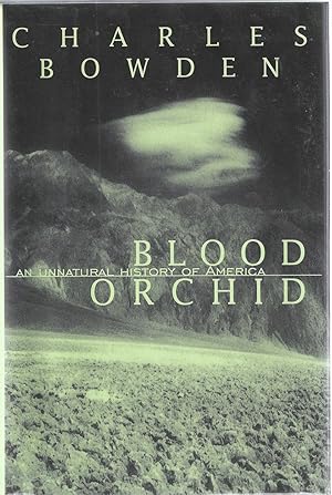 Seller image for Blood Orchid: An Unnatural History of America ***SIGNED*** for sale by Shade of the Cottonwood