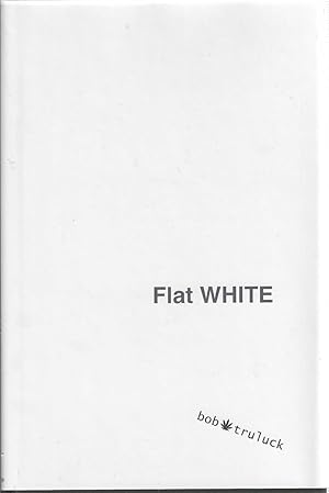 Bild des Verkufers fr Flat White ***SIGNED*** zum Verkauf von Shade of the Cottonwood