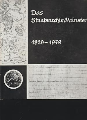 Bild des Verkufers fr Das Staatsarchiv Mnster 1829 - 1979. zum Verkauf von Ant. Abrechnungs- und Forstservice ISHGW