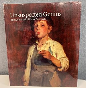 Unsuspected Genius: The Art and Life of Frank Duveneck