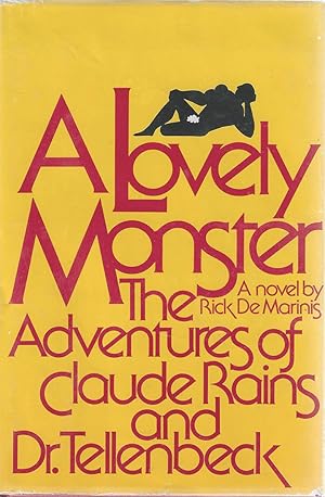 A Lovely Monster: The Adventures of Claud e Rains and Dr. Tellenbeck ***SIGNED***