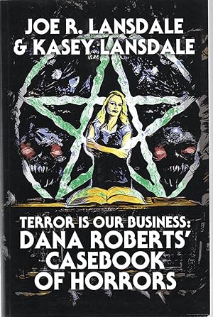 Seller image for Terror is our Business: Dana Roberts' Casebook of Horrors for sale by Shade of the Cottonwood