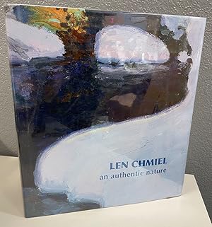 Len Chmiel: An Authentic Nature