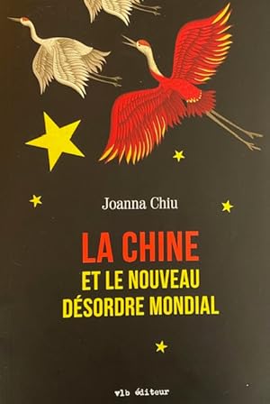 LA CHINE ET LE NOUVEAU DESORDRE MONDIAL