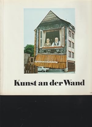 Seller image for Kunst an der Wand. Wandmalerei in der Bundesrepublik Deutschland. for sale by Ant. Abrechnungs- und Forstservice ISHGW