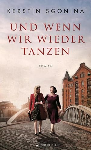 Bild des Verkufers fr Und wenn wir wieder tanzen: Ein historischer Hamburg-Roman zum Verkauf von Rheinberg-Buch Andreas Meier eK