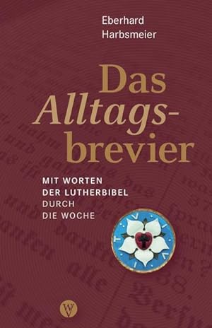 Seller image for Das Alltagsbrevier: Mit Worten der Lutherbibel durch die Woche for sale by Rheinberg-Buch Andreas Meier eK