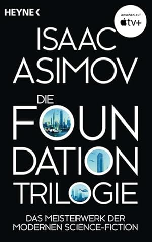 Bild des Verkufers fr Die Foundation-Trilogie: Foundation / Foundation und Imperium / Zweite Foundation (Roboter und Foundation   der Zyklus, Band 13) zum Verkauf von Rheinberg-Buch Andreas Meier eK