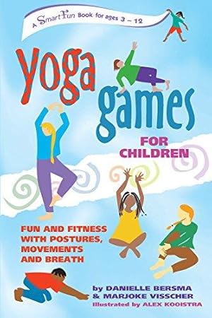 Immagine del venditore per Yoga Games for Children: Fun and Fitness with Postures, Movements and Breath (Smartfun Activity Books) venduto da WeBuyBooks