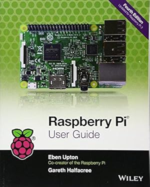 Bild des Verkufers fr Raspberry Pi User Guide, 4th Edition zum Verkauf von WeBuyBooks