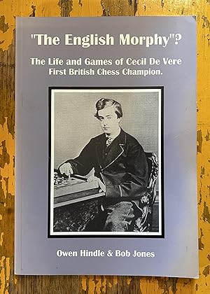 Seller image for "The English Morphy"? The Life & Games of Cecil De Vere, First British Chess Champion for sale by Normals Books & Records