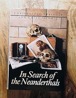 Imagen del vendedor de In Search of the Neanderthals: Solving the Puzzle of Human Origins a la venta por WeBuyBooks