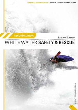 Bild des Verkufers fr White Water Safety and Rescue zum Verkauf von WeBuyBooks