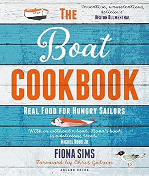 Bild des Verkufers fr The Boat Cookbook: Real Food for Hungry Sailors zum Verkauf von WeBuyBooks