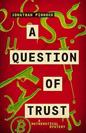 Bild des Verkufers fr A Question of Trust: 2 (A Mathematical Mystery) zum Verkauf von WeBuyBooks