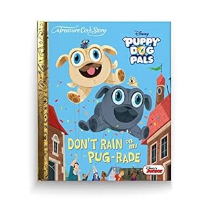 Bild des Verkufers fr Treasure Cove Stories - Puppy Dog Pals - Don't Rain on my Pug-rade zum Verkauf von WeBuyBooks