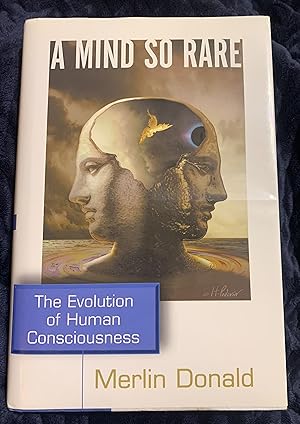 Immagine del venditore per A Mind So Rare: The Evolution of Human Consciousness venduto da Manitou Books