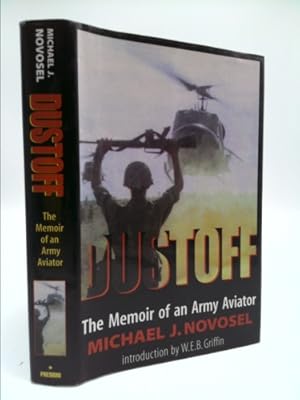 Bild des Verkufers fr Dustoff: The Memoir of an Army Aviator zum Verkauf von ThriftBooksVintage