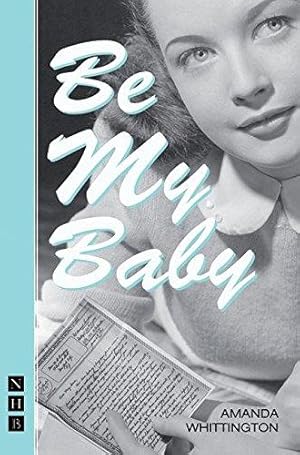 Seller image for Be My Baby (NHB Modern Plays) for sale by WeBuyBooks