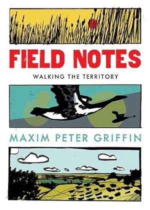 Bild des Verkufers fr Field Notes: Walking the Territory zum Verkauf von WeBuyBooks