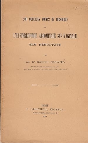 Image du vendeur pour Sur quelques points de technique de l'hystrectomie abdominale sus-vaginale : ses rsultats mis en vente par LIBRAIRIE PIMLICO