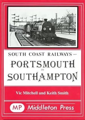 Bild des Verkufers fr Portsmouth to Southampton (South Coast Railway albums) zum Verkauf von WeBuyBooks