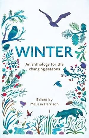 Bild des Verkufers fr Winter: An Anthology for the Changing Seasons zum Verkauf von WeBuyBooks