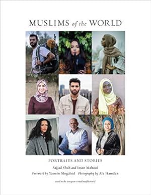 Seller image for Muslims of the World: Portraits and Stories of Hope, Survival, Loss, and Love for sale by WeBuyBooks