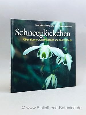 Bild des Verkufers fr Schneeglckchen. ber Blumen, Galanthophile und andere Dinge. zum Verkauf von Bibliotheca Botanica