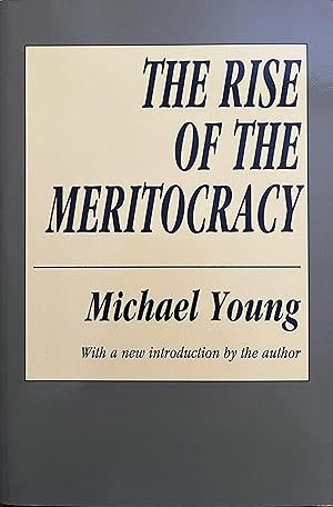 The Rise of the Meritocracy