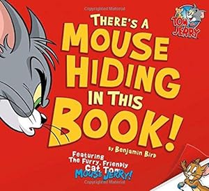 Bild des Verkufers fr There's a Mouse Hiding in This Book! (Tom and Jerry) zum Verkauf von WeBuyBooks
