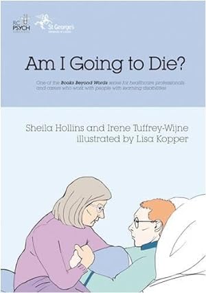 Bild des Verkufers fr Am I Going to Die? (Books Beyond Words) zum Verkauf von WeBuyBooks
