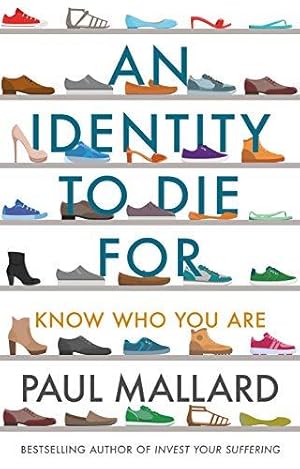 Bild des Verkufers fr An Identity to Die For: Know Who You Are zum Verkauf von WeBuyBooks