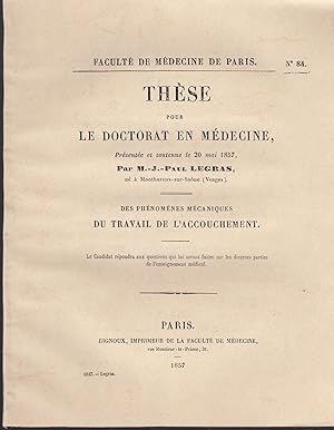 Imagen del vendedor de Facult de Mdecine de Paris - Thse pour le Doctorat en Mdecine, prsente et soutenue le 20 mai 1857. - Des phnomnes mcaniques du travail de l'accouchement. a la venta por LIBRAIRIE PIMLICO