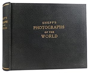 Imagen del vendedor de SHEPP'S PHOTOGRAPHS OF THE WORLD a la venta por Rare Book Cellar