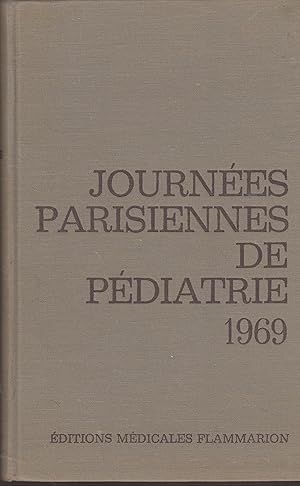 Imagen del vendedor de Journes Parisiennes de Pdiatrie 1969 (18 et 19 octobre). a la venta por LIBRAIRIE PIMLICO