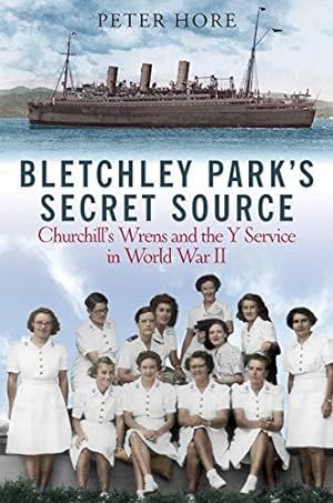Bild des Verkufers fr Bletchley Park's Secret Source: Churchill's Wrens and the Y Service in World War II zum Verkauf von WeBuyBooks