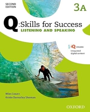 Bild des Verkufers fr Q Skills for Success: Level 3: Listening & Speaking Split Student Book A with iQ Online zum Verkauf von WeBuyBooks