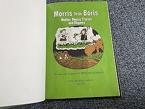 Bild des Verkufers fr Morris Tells Boris Mother Moose Stories and Rhymes zum Verkauf von Betty Mittendorf /Tiffany Power BKSLINEN